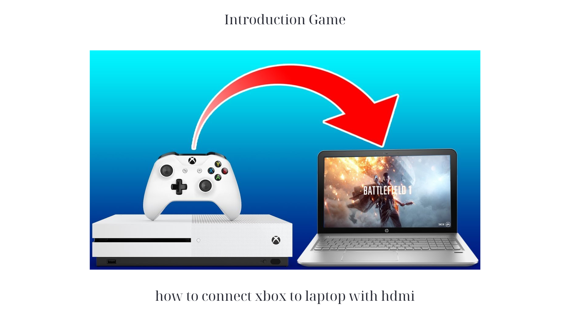 how to connect xbox to laptop with hdmi