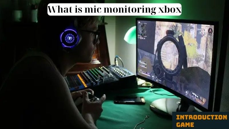 What is Mic Monitoring Xbox