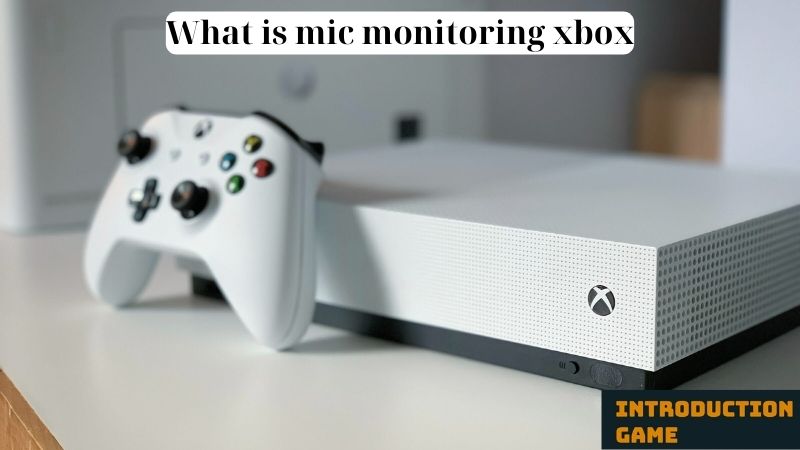 What is Mic Monitoring Xbox